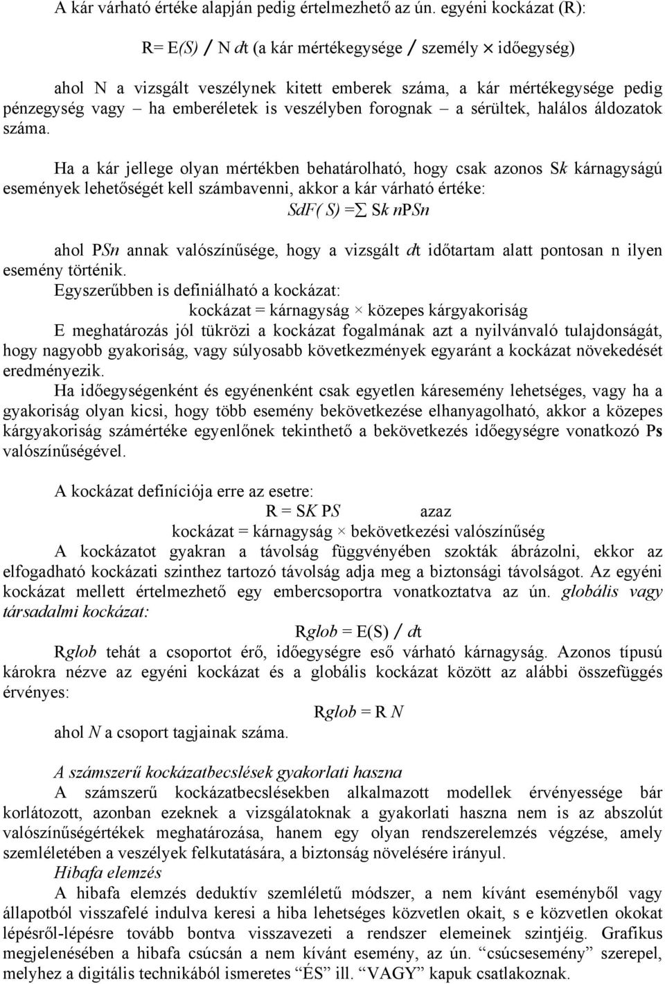 forognak a sérültek, halálos áldozatok száma.