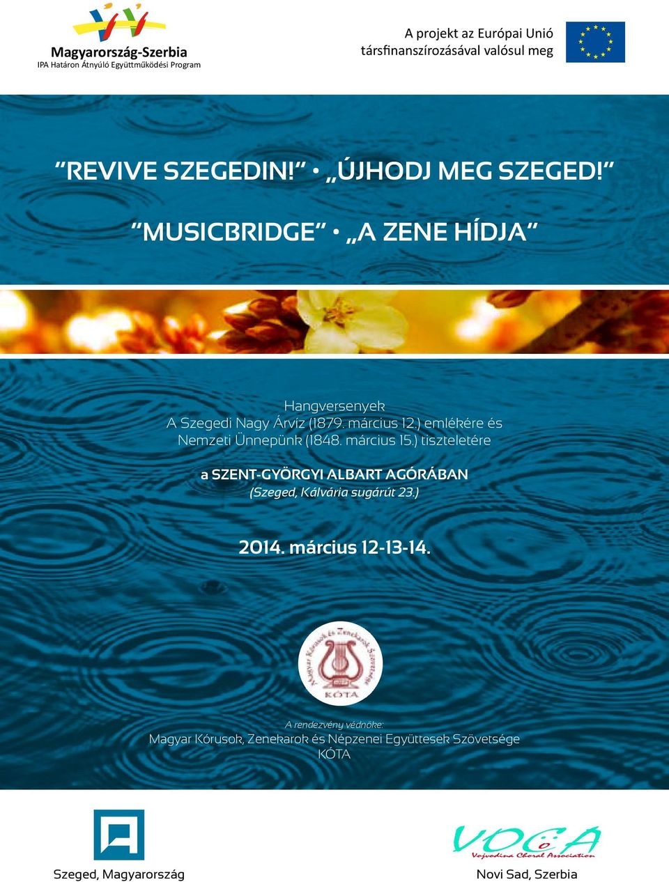 ) emlékére és Nemzeti Ünnepünk (1848. március 15.) tiszteletére a SZENT-GYÖRGYI ALBART AGÓRÁBAN (Szeged, Kálvária sugárút 23.