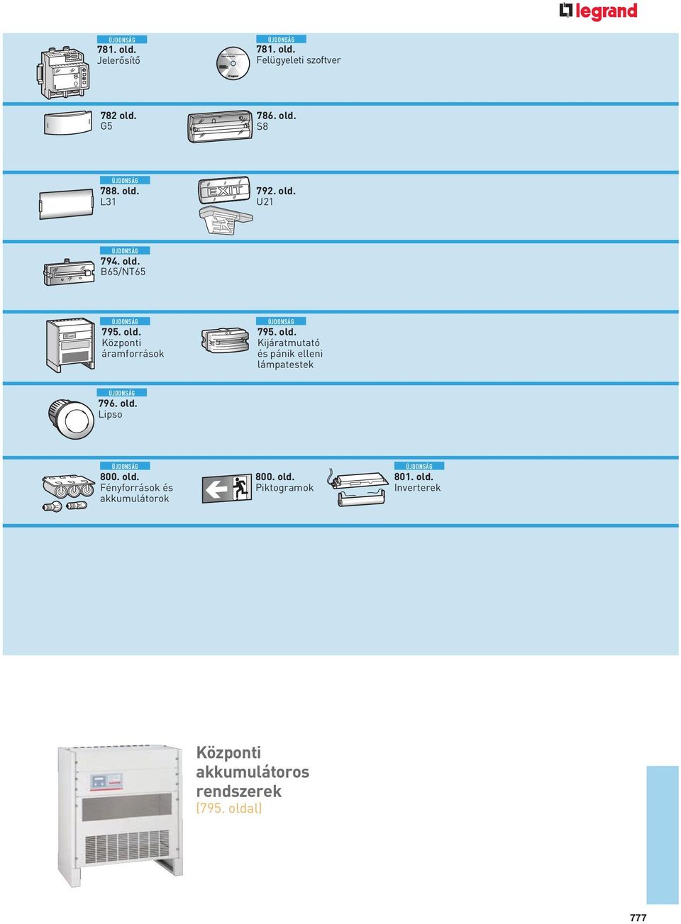 old. Lipso ÚJDONSÁG 800. old. Fényforrások és akkumulátorok 800. old. Piktogramok ÚJDONSÁG 801. old. Inverterek Központi akkumulátoros rendszerek (795.