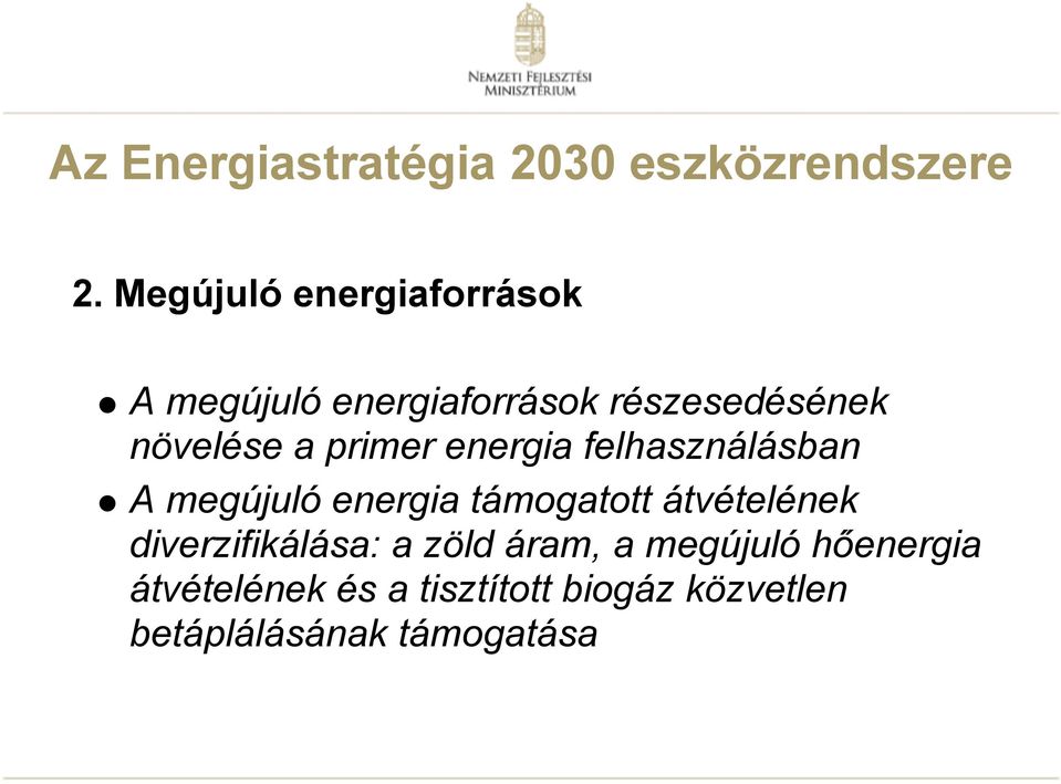 primer energia felhasználásban A megújuló energia támogatott átvételének