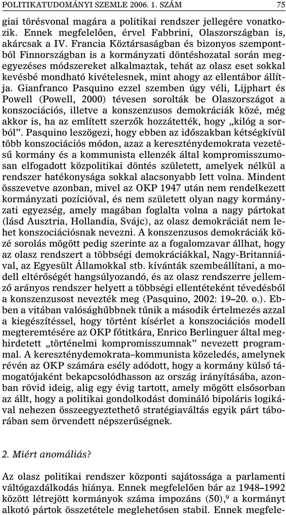 ahogy az ellentábor állítja.
