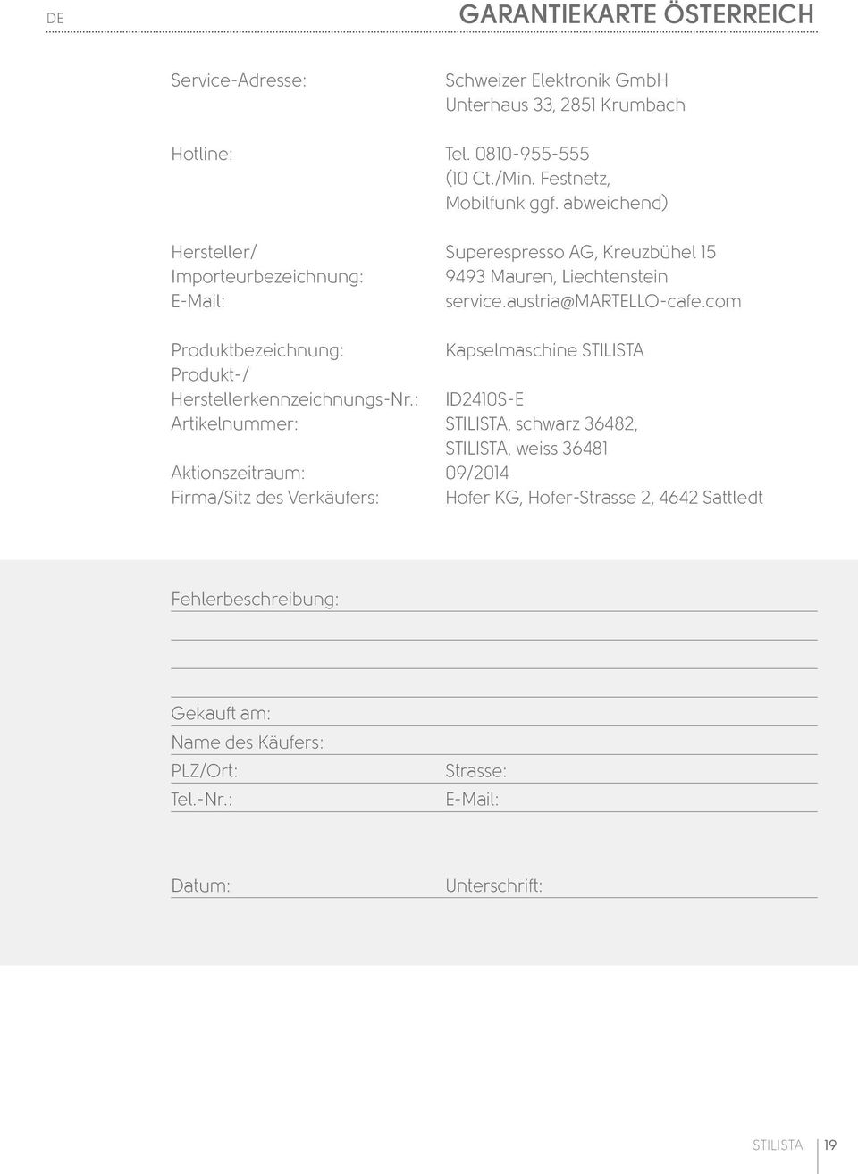 com Produktbezeichnung: Kapselmaschine STILISTA Produkt-/ Herstellerkennzeichnungs-Nr.