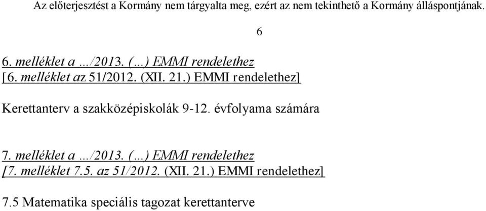 évfolyama számára 6 7. melléklet a /2013. ( ) EMMI rendelethez [7.