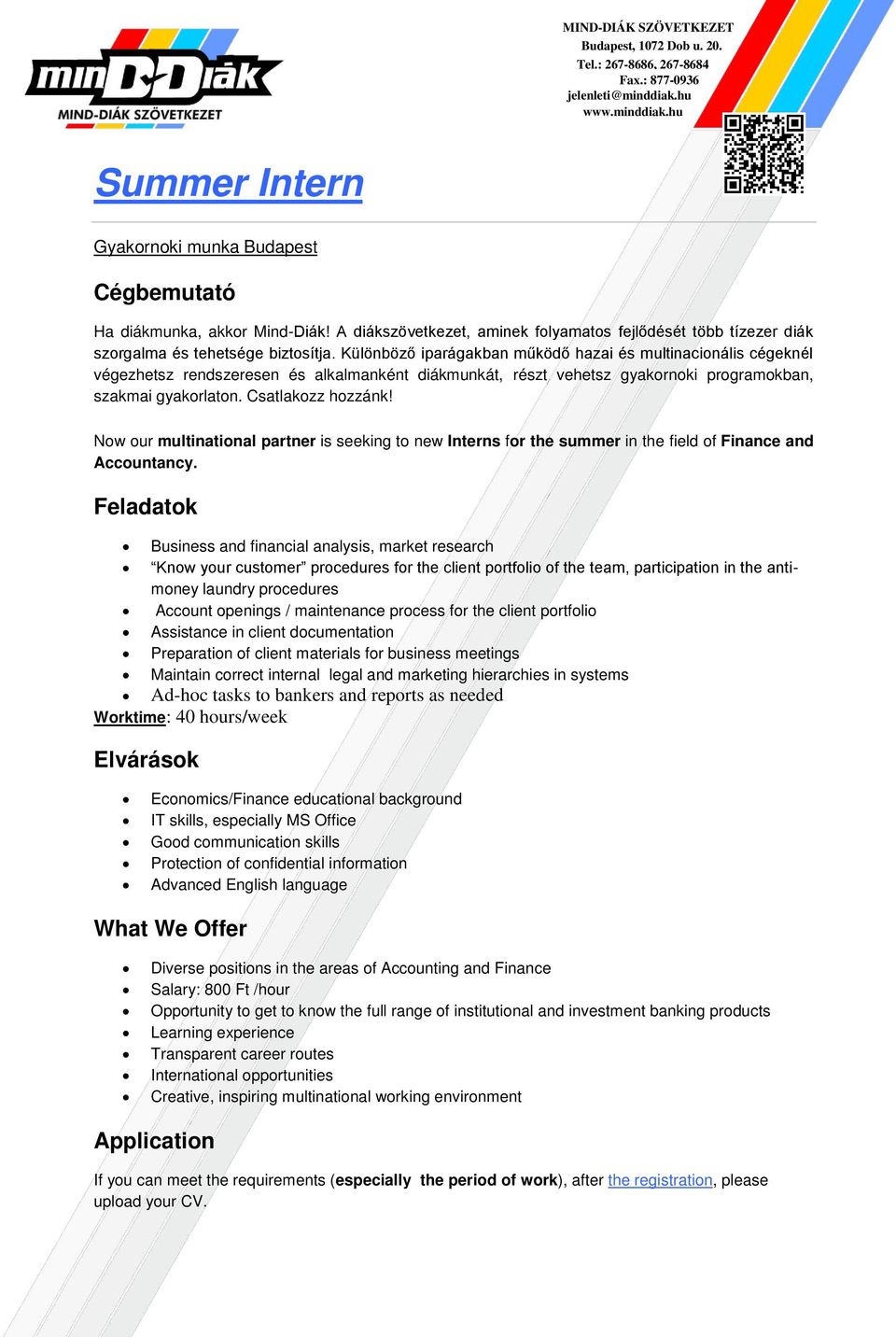 process for the client portfolio Assistance in client documentation Preparation of client materials for business meetings Maintain correct internal legal and marketing hierarchies in systems Ad-hoc