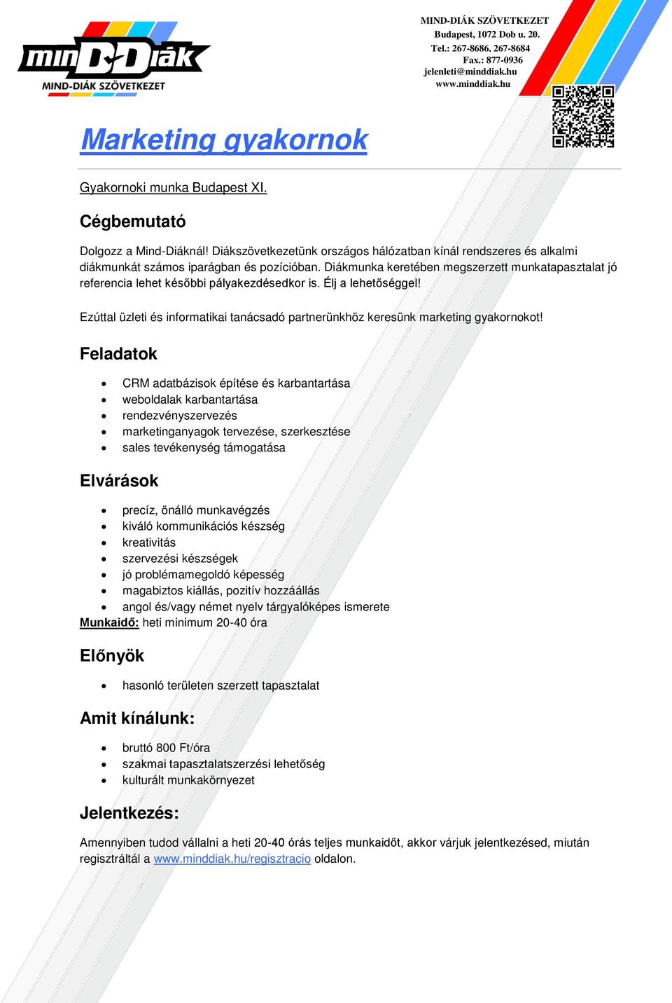 Ezúttal üzleti és informatikai tanácsadó partnerünkhöz keresünk marketing gyakornokot!