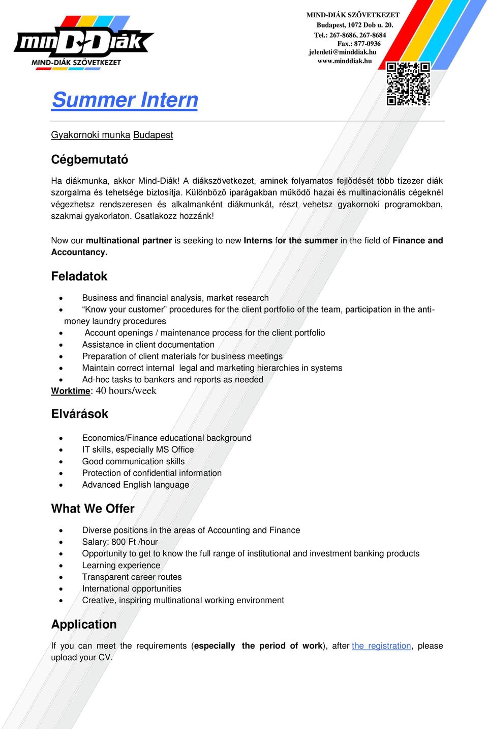 process for the client portfolio Assistance in client documentation Preparation of client materials for business meetings Maintain correct internal legal and marketing hierarchies in systems Ad-hoc