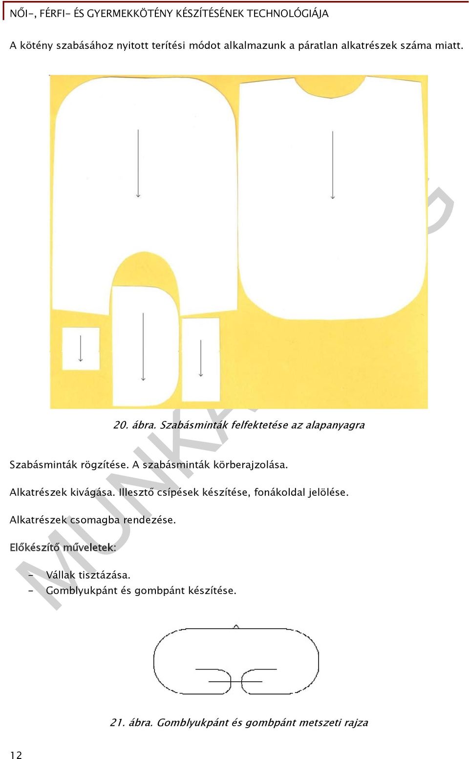 MUNKAANYAG. Bukvai Albertné. Női-, férfi- és gyermekkötény készítésének  technológiája. A követelménymodul megnevezése: Munka- és védőruhák  készítése - PDF Ingyenes letöltés