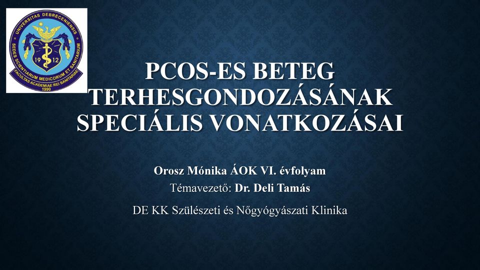 ÁOK VI. évfolyam Témavezető: Dr.