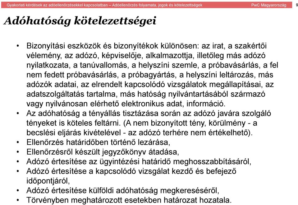 tartalma, más hatóság nyilvántartásából származó vagy nyilvánosan elérhető elektronikus adat, információ.