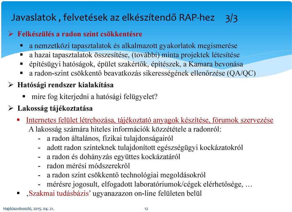 kialakítása mire fog kiterjedni a hatósági felügyelet?