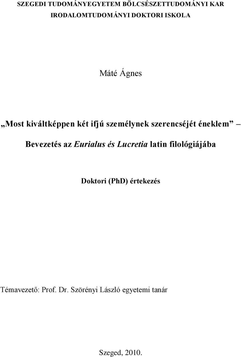 éneklem Bevezetés az Eurialus és Lucretia latin filológiájába Doktori