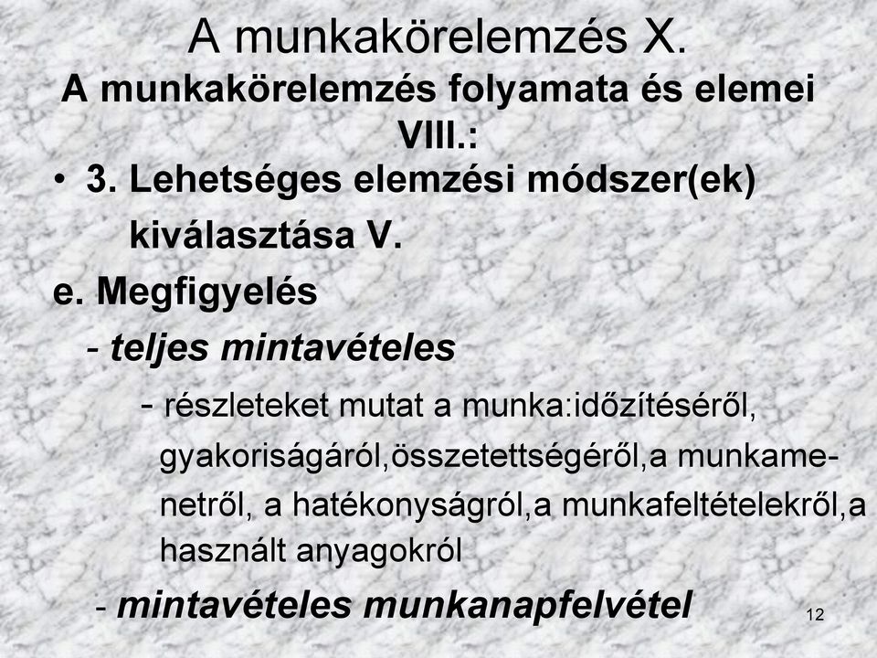 emzési módszer(ek) kiválasztása V. e.