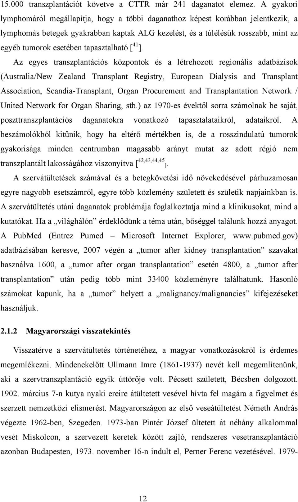 tapasztalható [ 41 ].