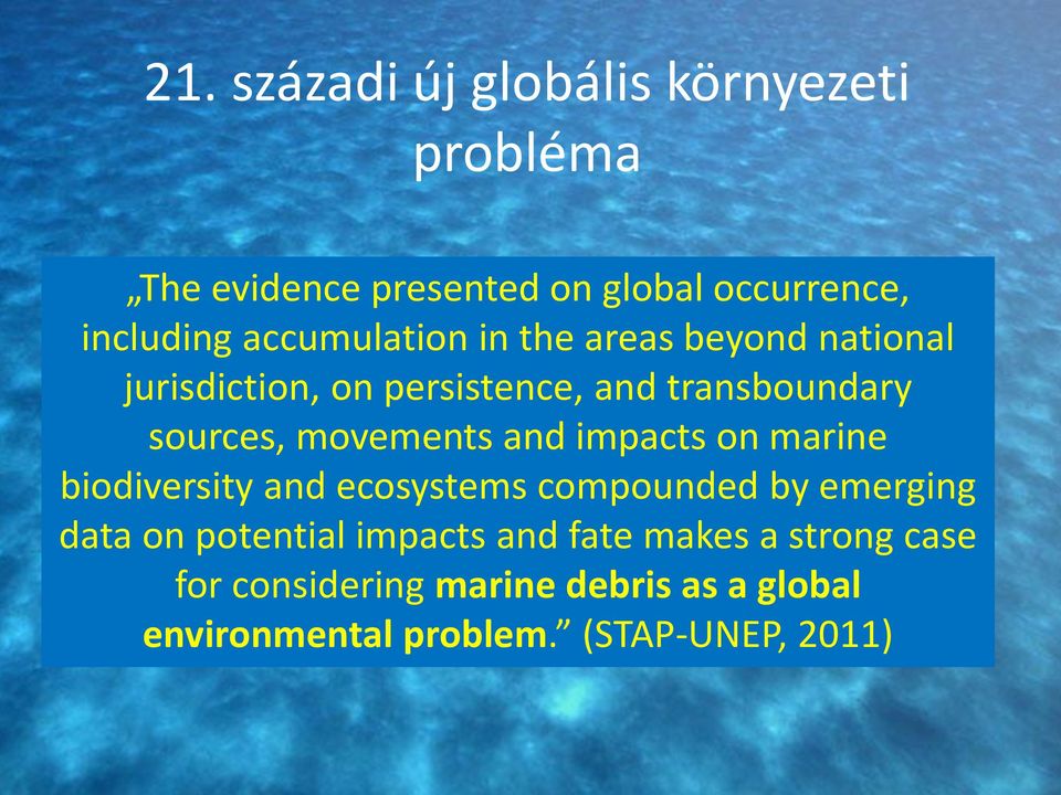 movements and impacts on marine biodiversity and ecosystems compounded by emerging data on potential
