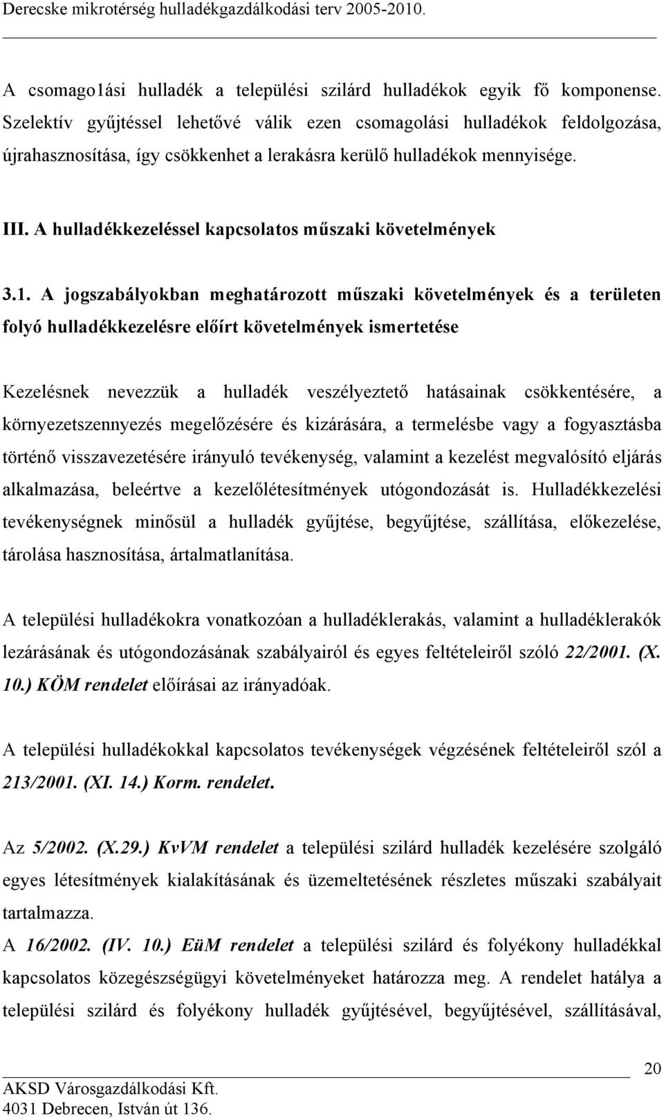 A hulladékkezeléssel kapcsolatos műszaki követelmények 3.1.