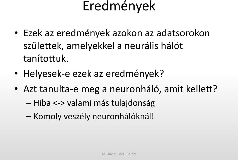 Helyesek-e ezek az eredmények?