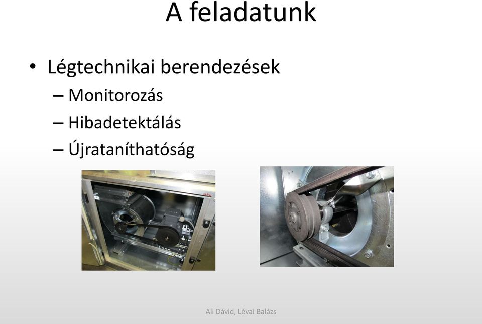 berendezések