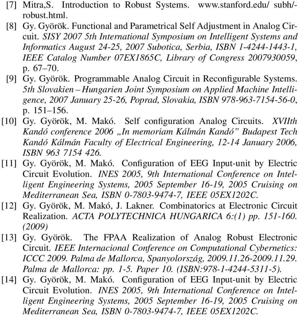 67 70. [9] Gy. Györök. Programmable Analog Circuit in Reconfigurable Systems.