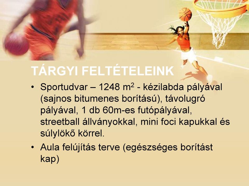 futópályával, streetball állványokkal, mini foci kapukkal és