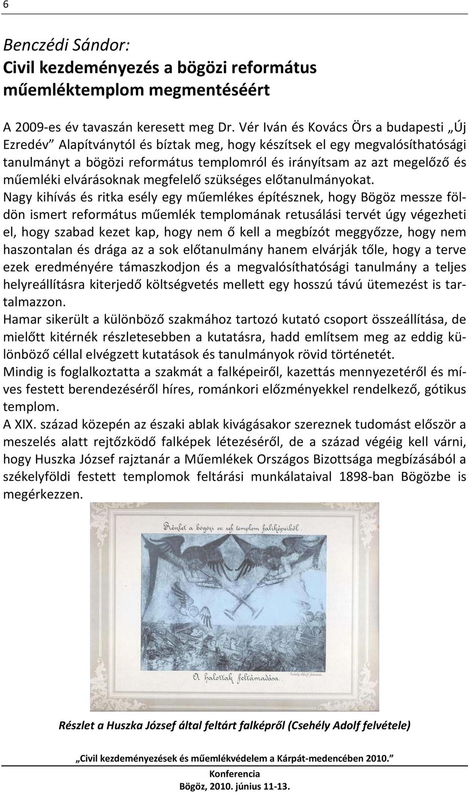 elvárásoknak megfelelő szükséges előtanulmányokat.