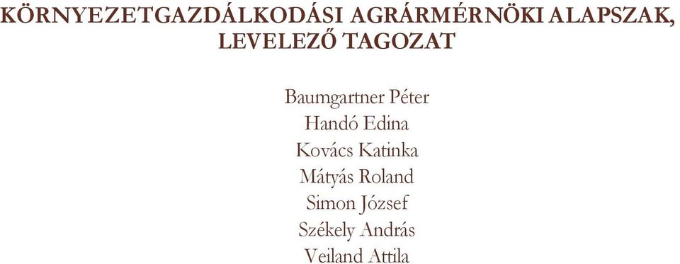 Péter Handó Edina Kovács Katinka Mátyás