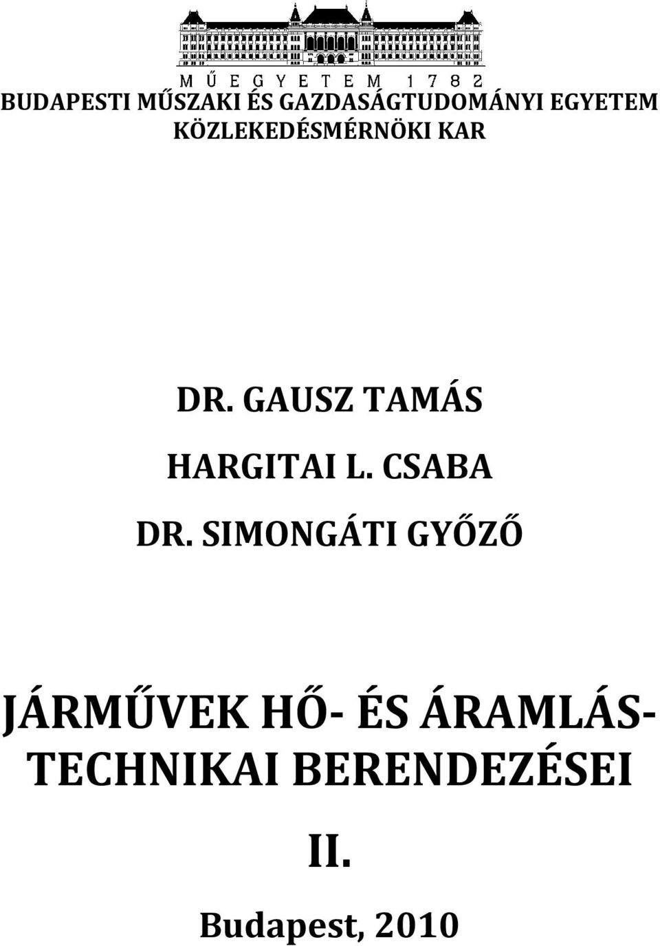 GAUSZ TAMÁS HARGITAI L. CSABA DR.
