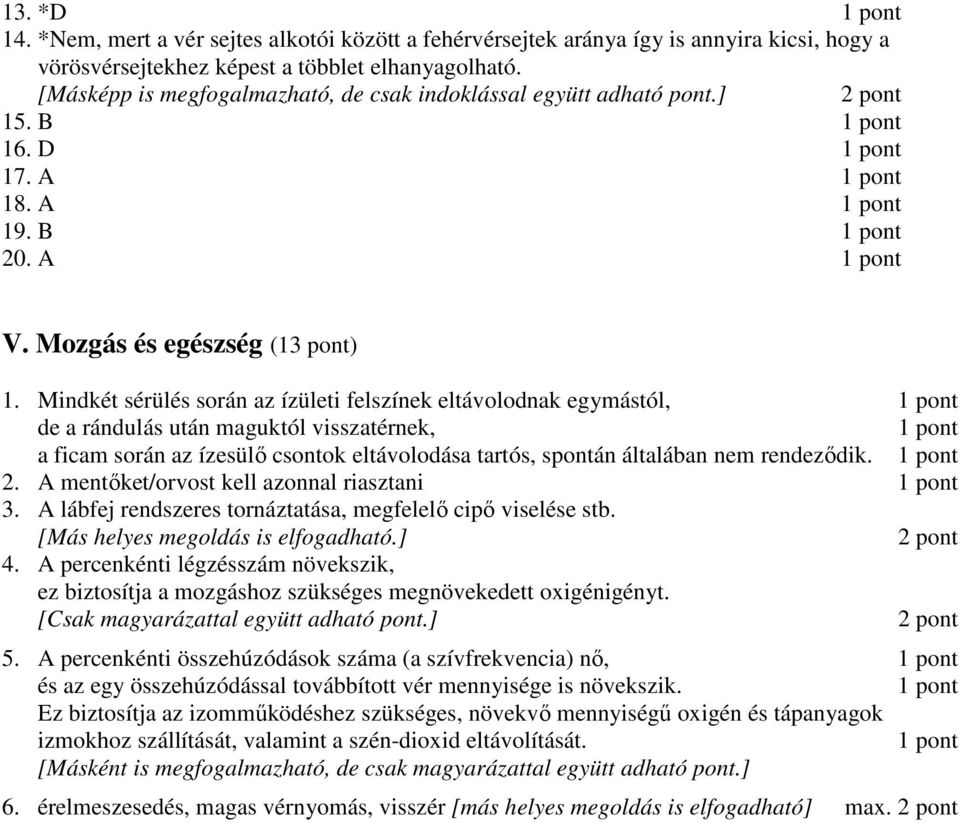 Mindkét sérülés során az ízületi felszínek eltávolodnak egymástól, de a rándulás után maguktól visszatérnek, a ficam során az ízesülő csontok eltávolodása tartós, spontán általában nem rendeződik. 2.