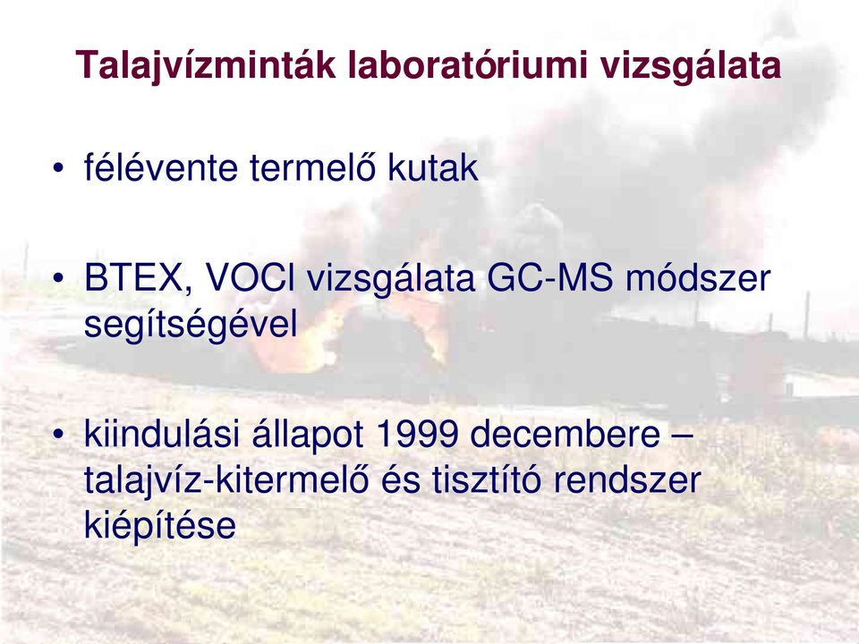 MS módszer segítségével kiindulási állapot 1999