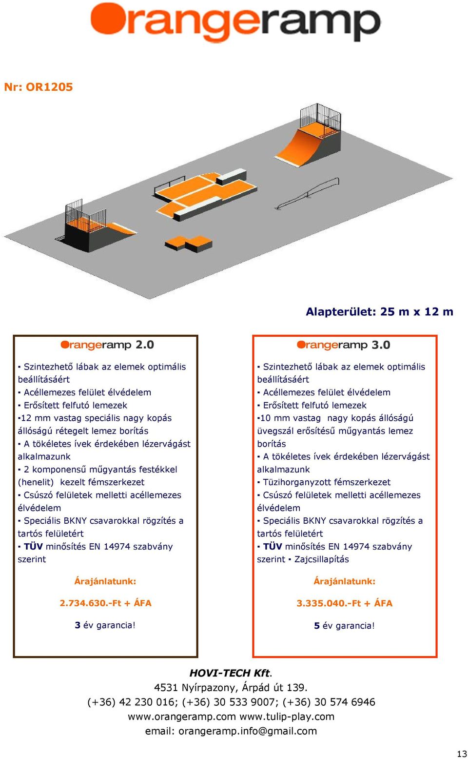 műgyantás festékkel (henelit) kezelt fémszerkezet szerint 2.734.630.-Ft + ÁFA 3 