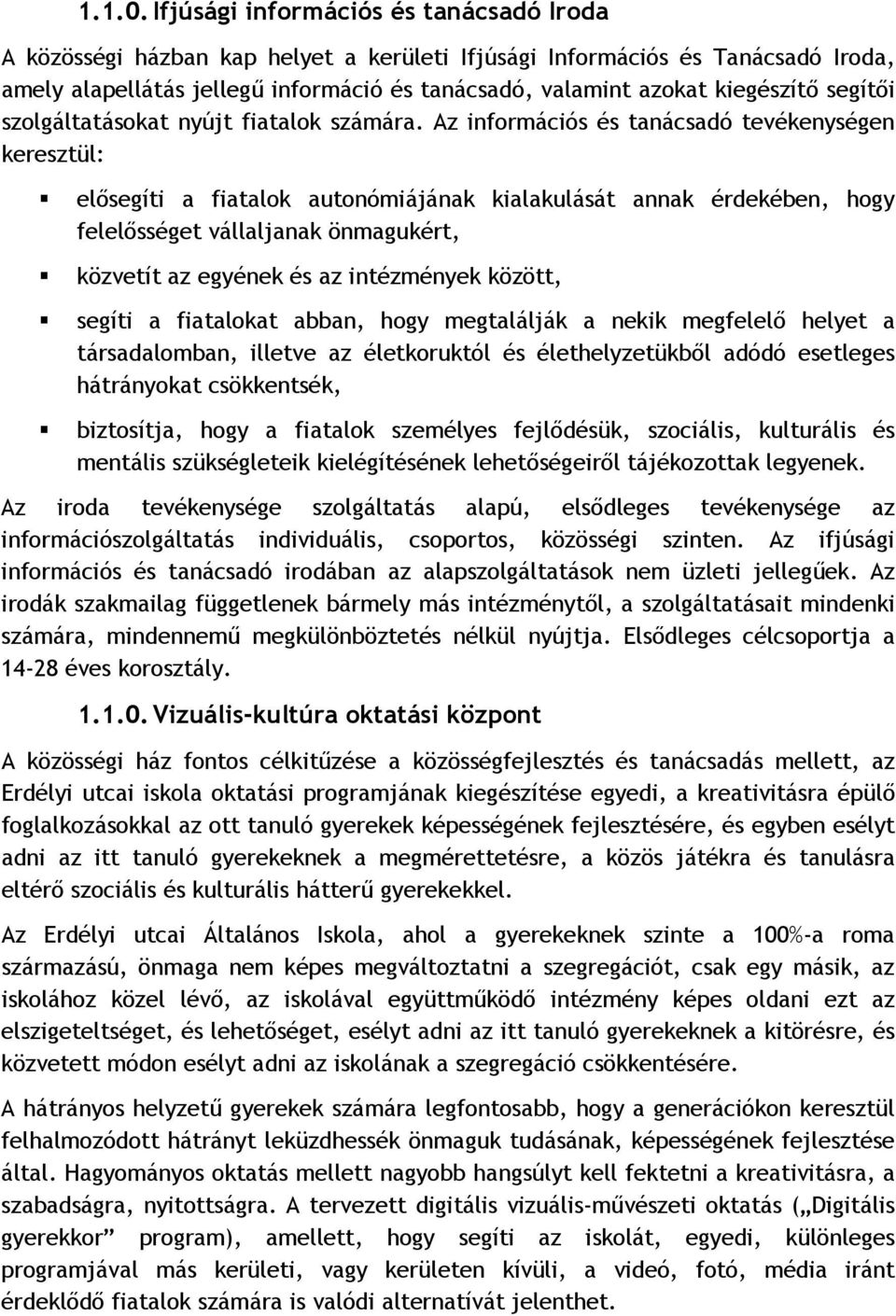 segítői szolgáltatásokat nyújt fiatalok számára.