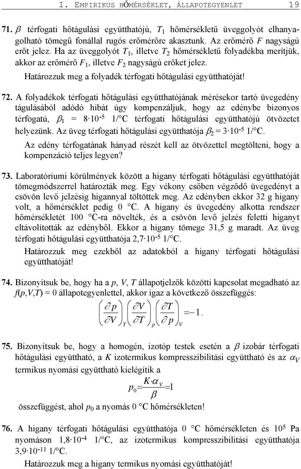 Határozzuk meg a folyadék térfogati hőtágulási együtthatóját! 72.