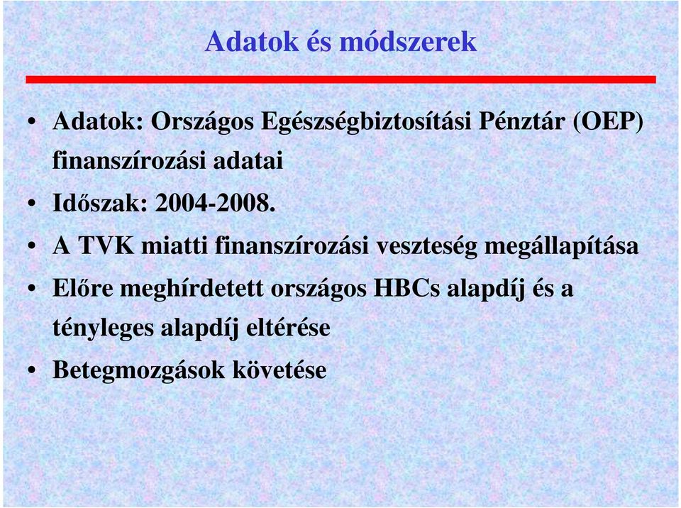 A TVK miatti finanszírozási veszteség megállapítása Előre