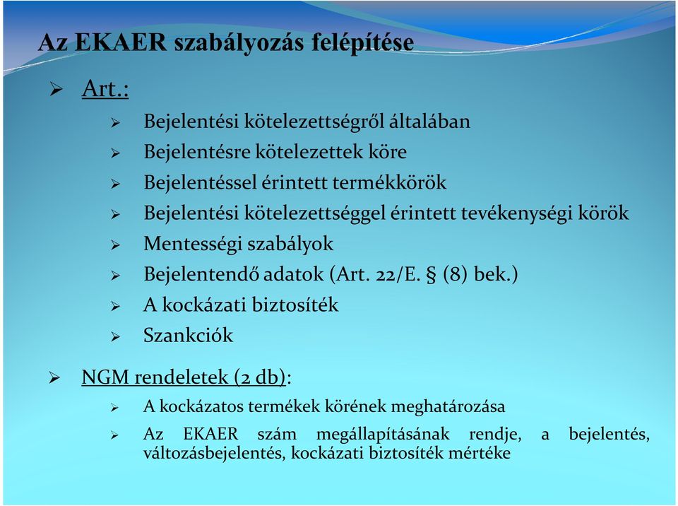 adatok(art. 22/E. (8) bek.