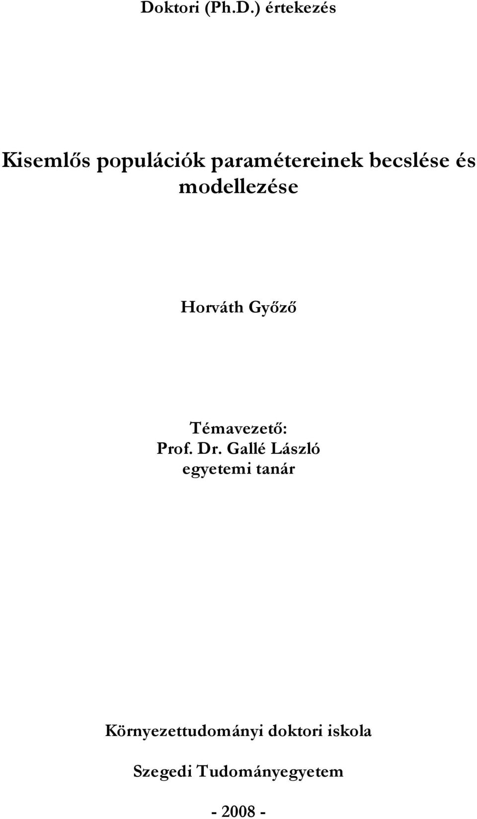 Témavezetı: Prof. Dr.