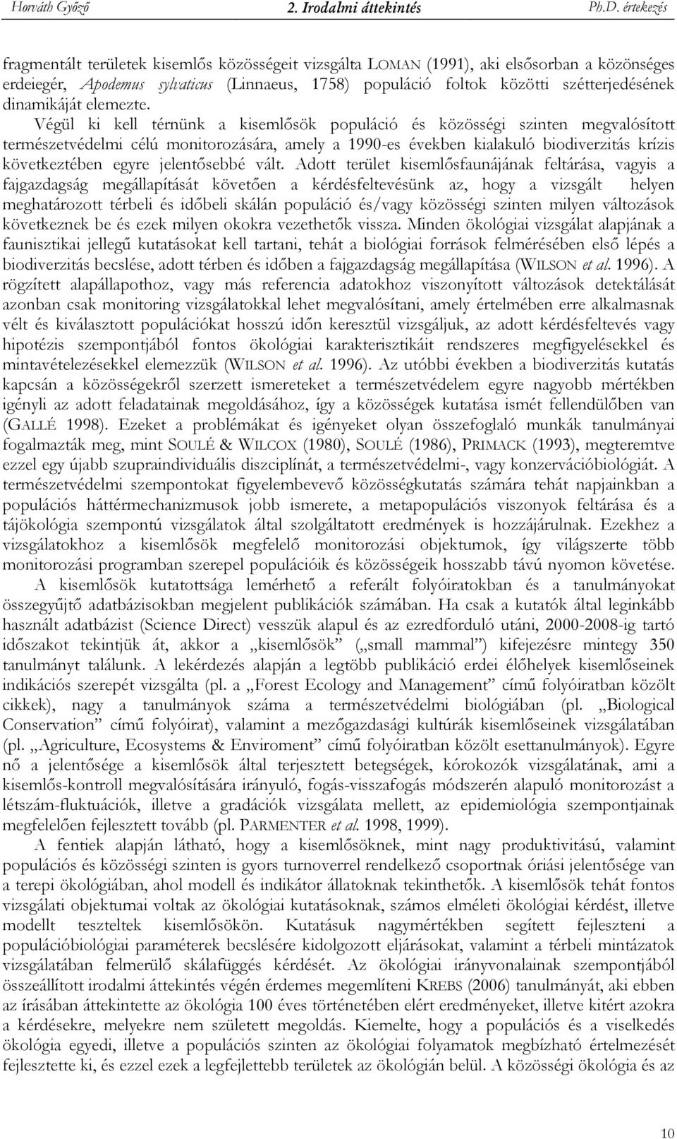 dinamikáját elemezte.