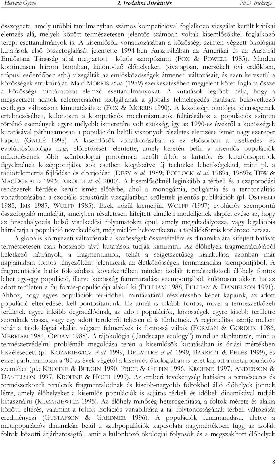 terepi esettanulmányok is.