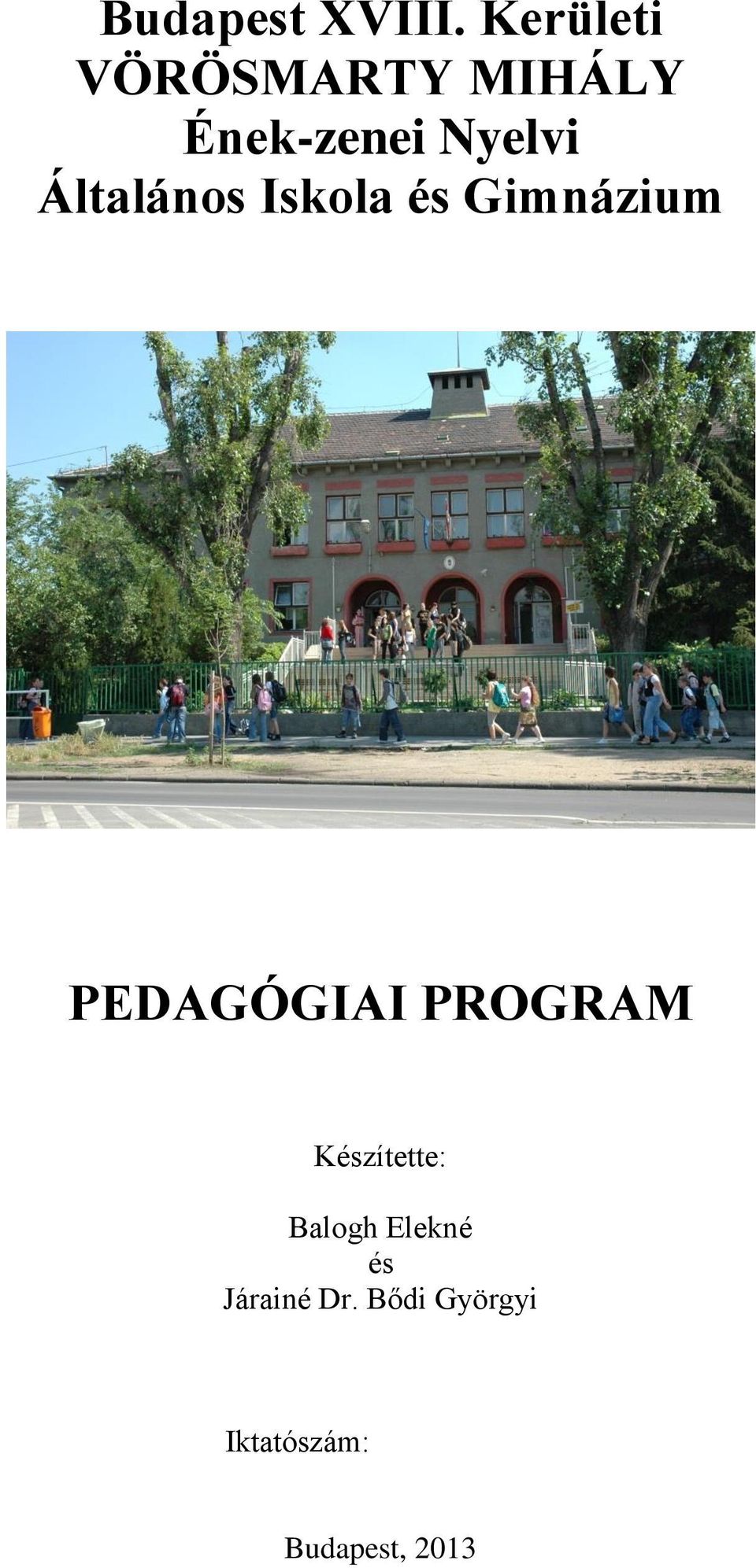 Általános Iskola és Gimnázium PEDAGÓGIAI