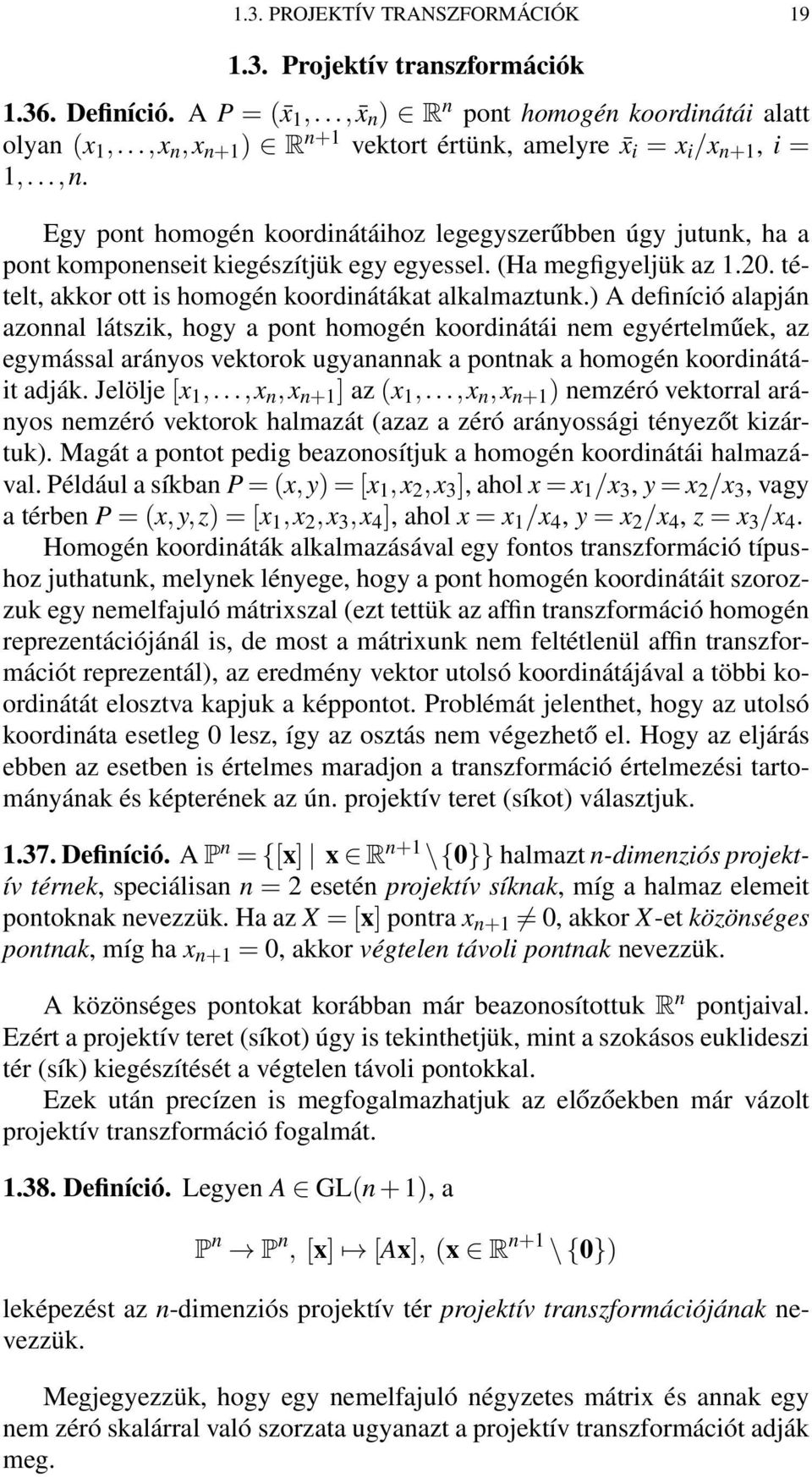 tételt, akkor ott is homogé koordiátákat alkalmaztuk.