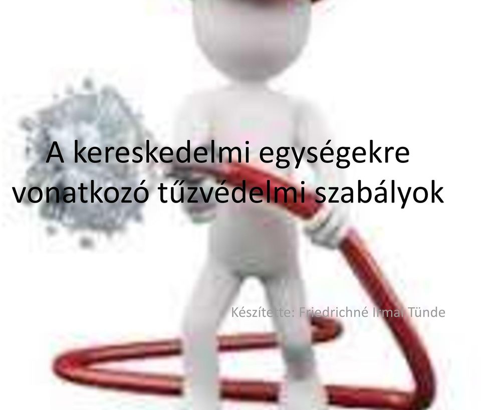 tűzvédelmi szabályok
