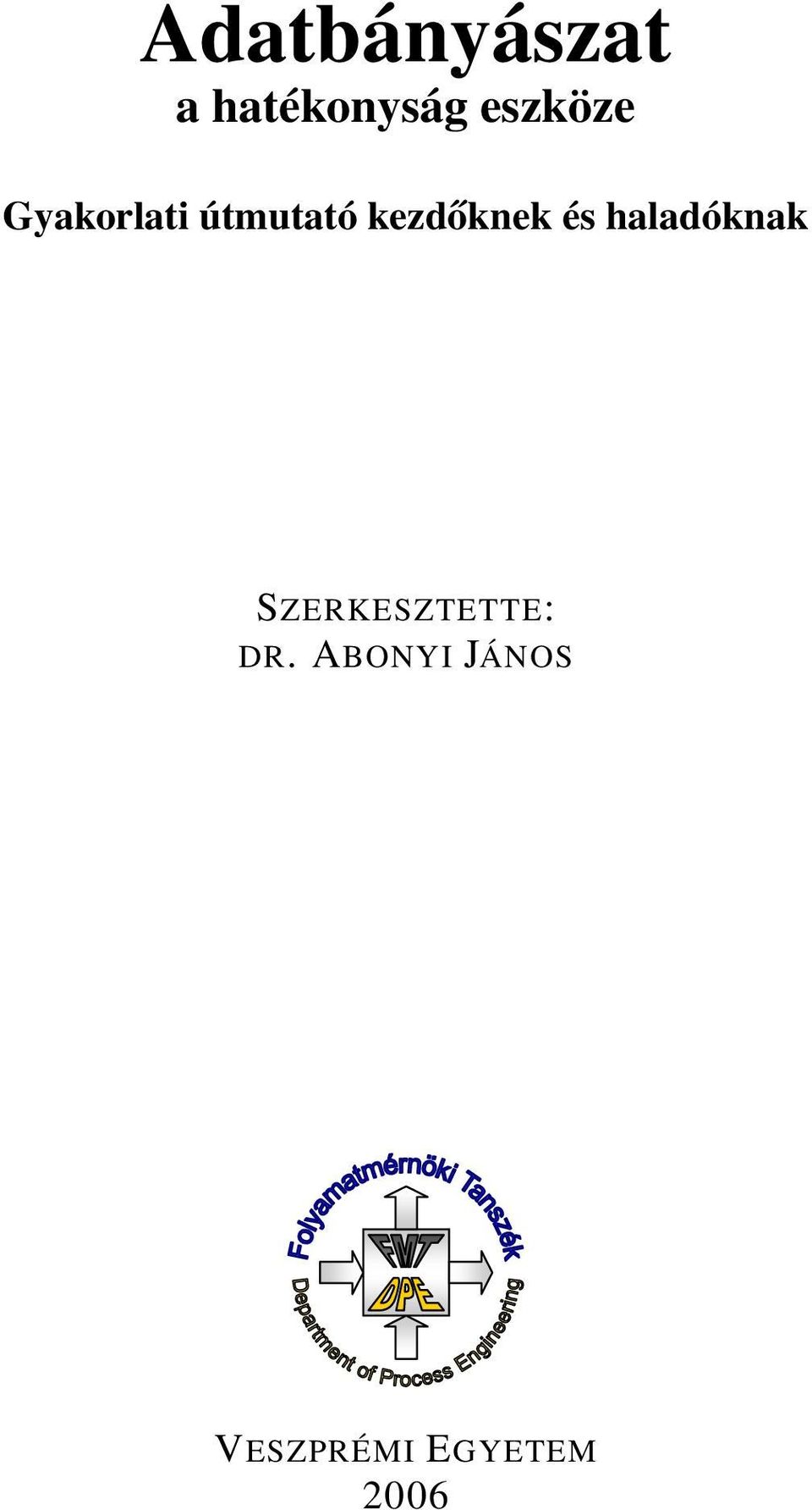 kezdőknek és haladóknak