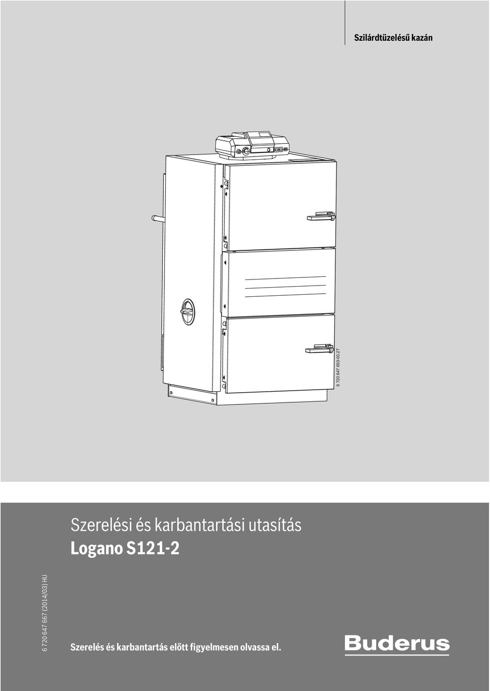 Logano S- 6 70 647 667 (04/03) HU