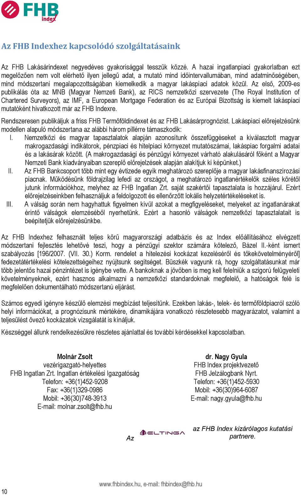 magyar lakáspiaci adatok közül.