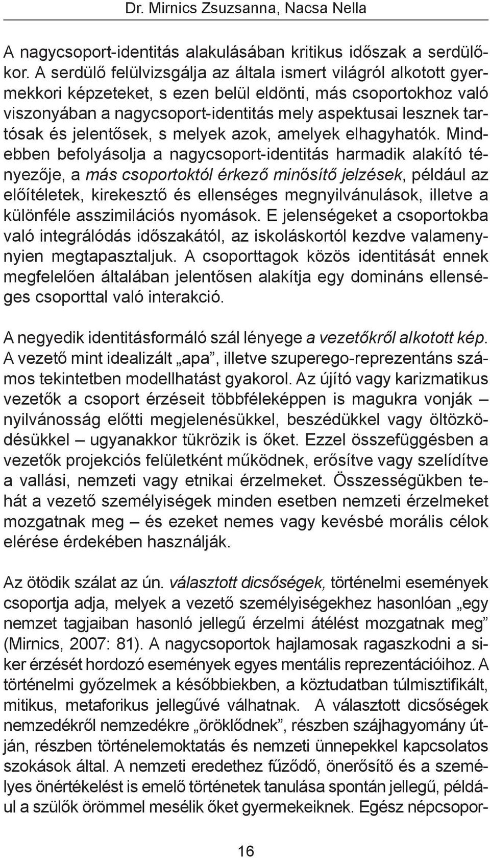 jelentősek, s melyek azok, amelyek elhagyhatók.