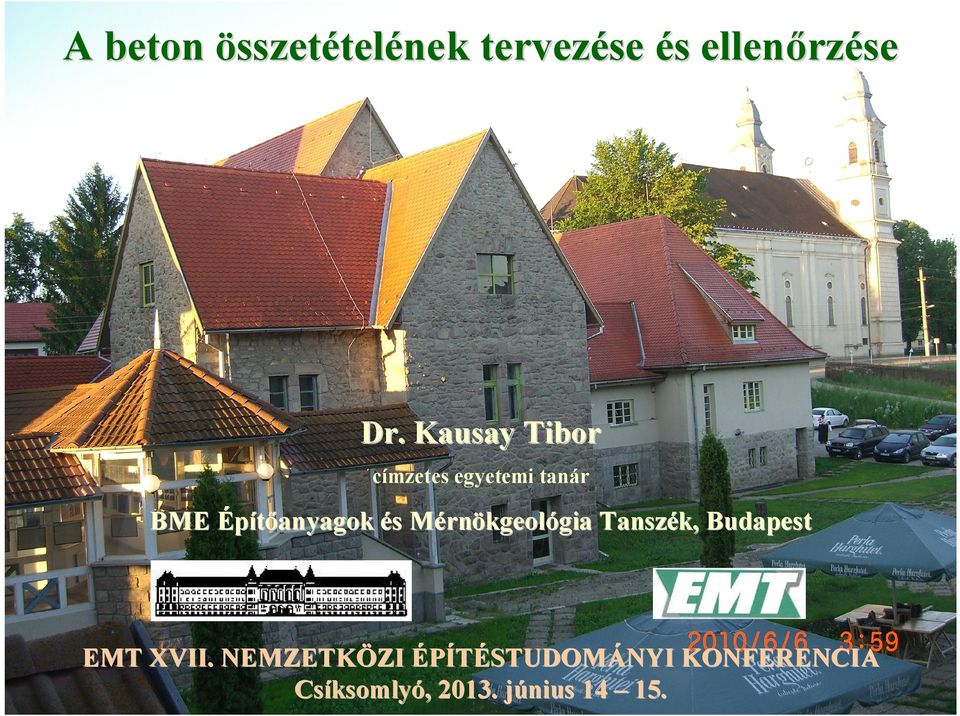 és Mérnökgeológia Tanszék, Budapest EMT XVII.