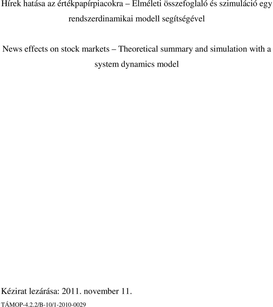 on stock markets Theoretical summary and simulation with a system