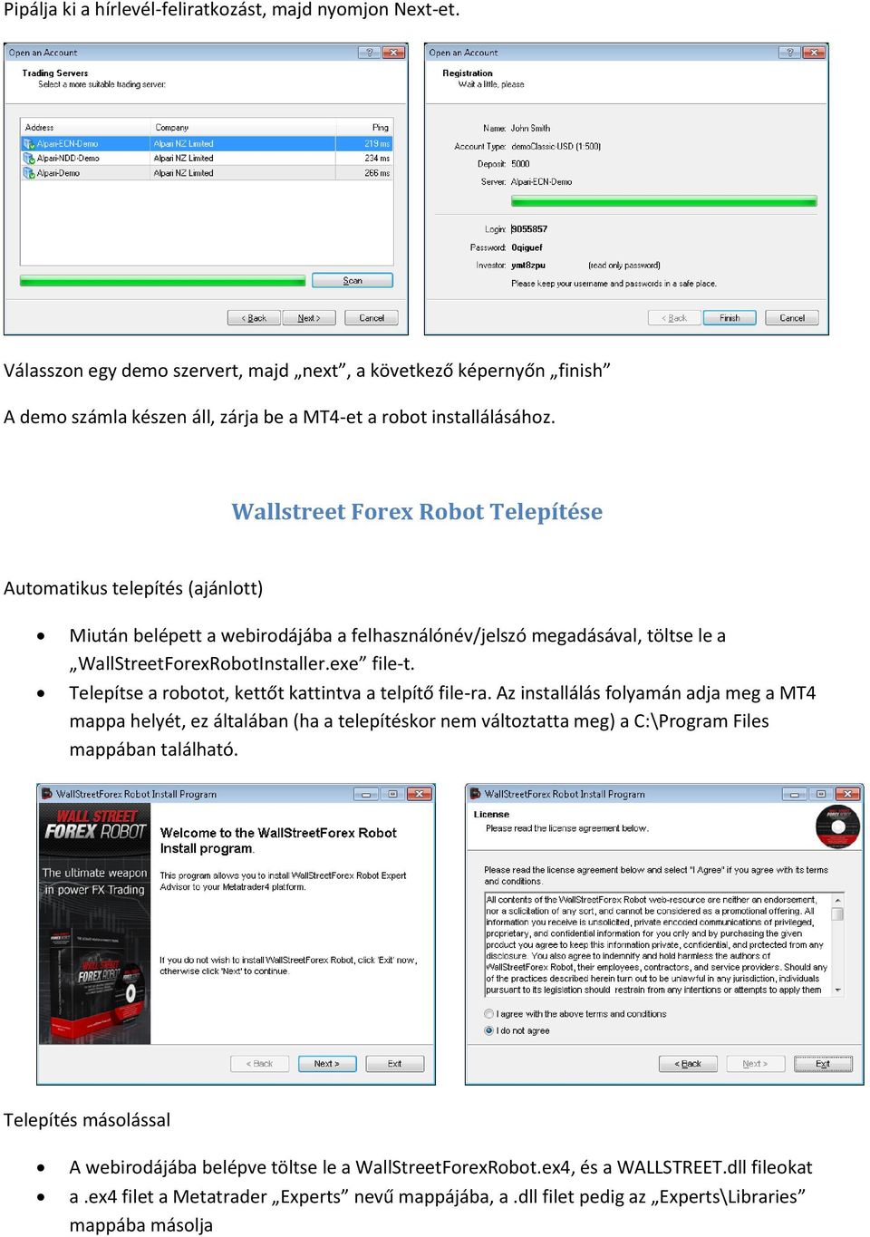 Telepítse a robotot, kettőt kattintva a telpítő file-ra.