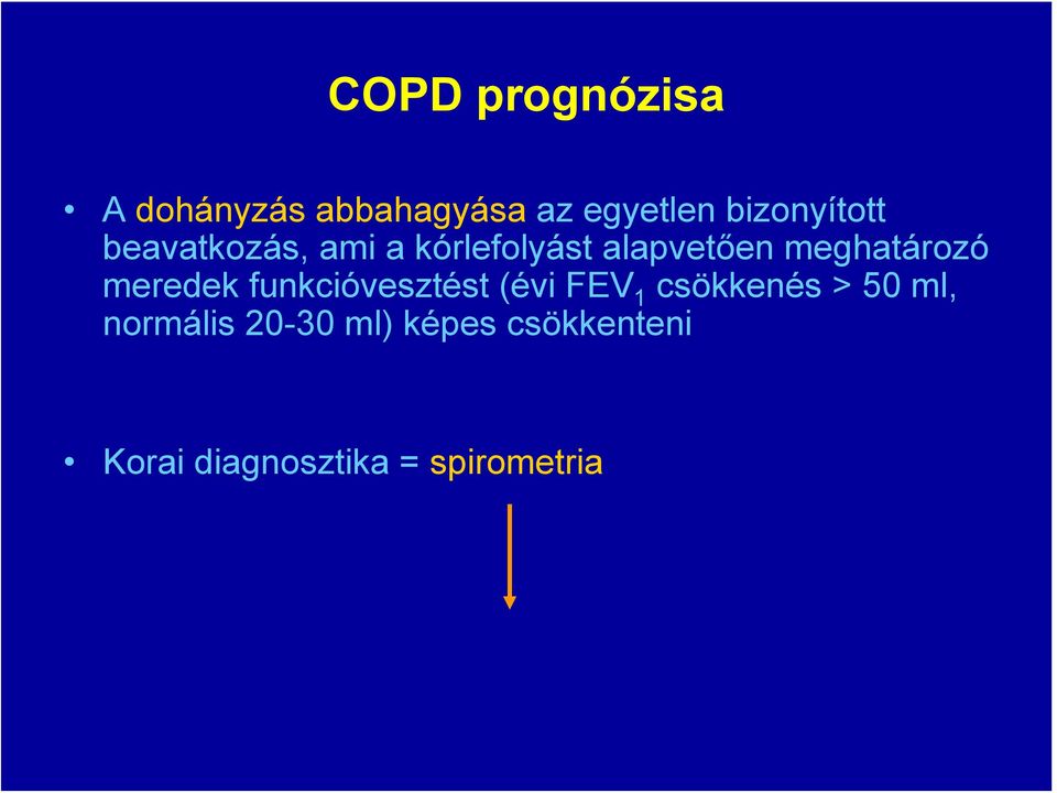 meghatározó meredek funkcióvesztést (évi FEV 1 csökkenés >