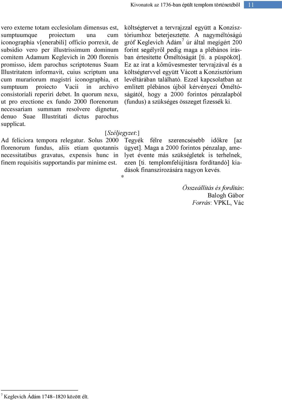 sumptuum proiecto Vacii in archivo consistoriali reperiri debet.