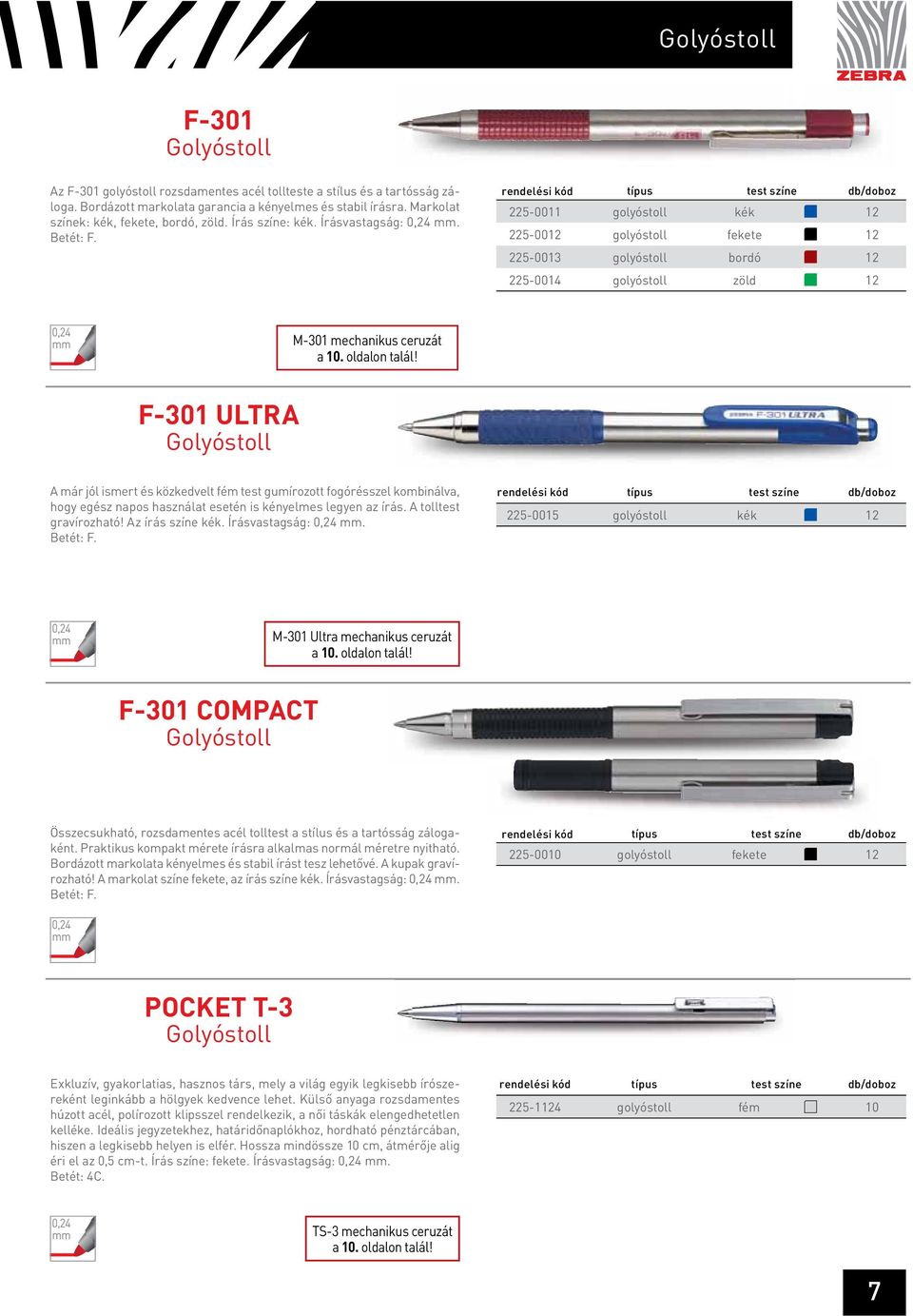 Z-1 N-5200 H-8000 MINI Z-GRIP. Golyóstoll. Golyóstoll. Golyóstoll.  Golyóstoll. Golyóstoll - PDF Ingyenes letöltés