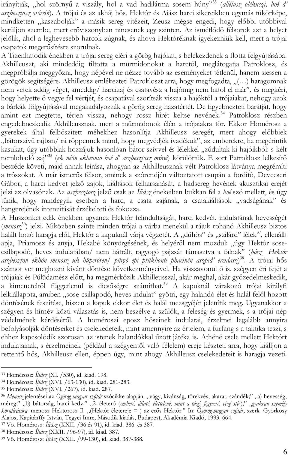 erőviszonyban nincsenek egy szinten.